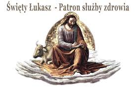 święto św. Łukasza – patrona pracowników ochrony zdrowia.
